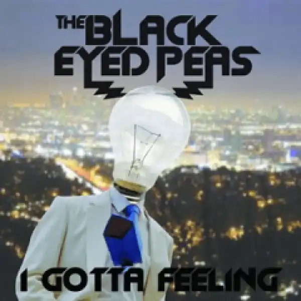 The Black Eyed Peas - I Gotta Feeling